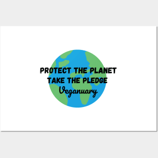 Protect The Planet, Take The Pledge - Veganuary Posters and Art